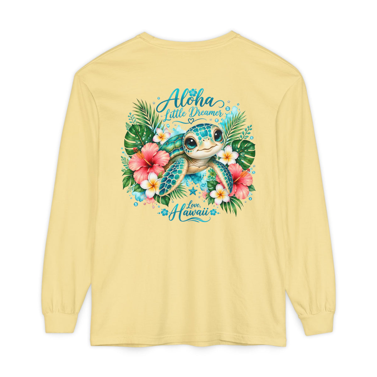 Aloha Little Dreamer| Sea Turtle Long Sleeve T-Shirt | Love Hawaii