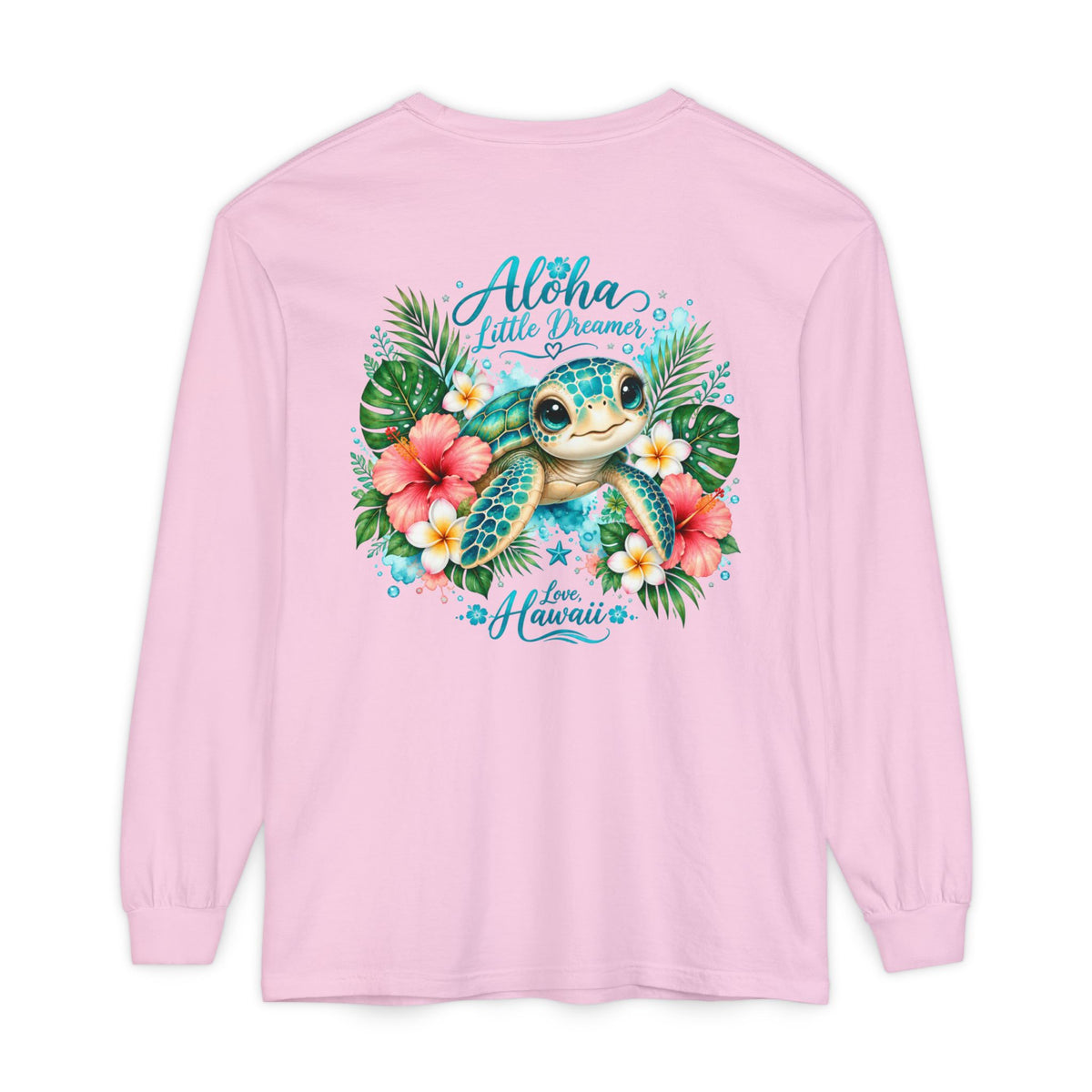 Aloha Little Dreamer| Sea Turtle Long Sleeve T-Shirt | Love Hawaii