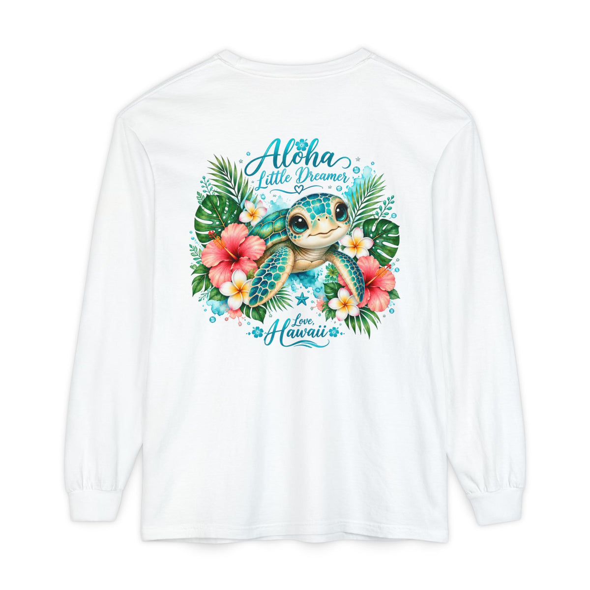 Aloha Little Dreamer| Sea Turtle Long Sleeve T-Shirt | Love Hawaii